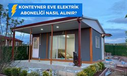 Konteyner Eve Elektrik Aboneliği Nasıl Alınır?