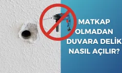 Matkap Olmadan Duvara Delik Nasıl Açılır?