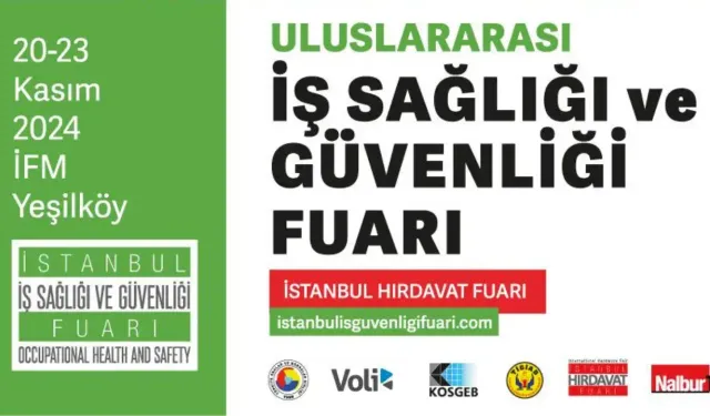 Uluslararası İş Sağlığı ve Güvenliği Fuarı: 20-23 Kasım'da İstanbul Fuar Merkezi'nde