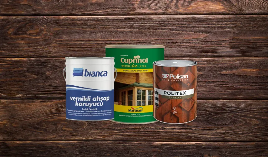 En İyi 10 Ahşap Koruyucu Vernik Markası